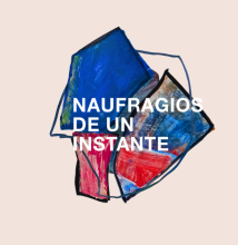 Naufragios de un instante